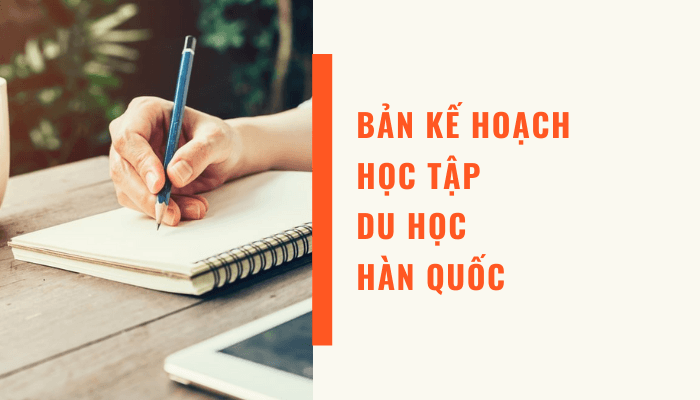 ban-ke-hoach-hoc-tap-du-hoc-han-quoc-1